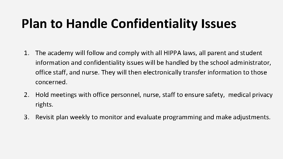 Plan to Handle Confidentiality Issues 1. The academy will follow and comply with all