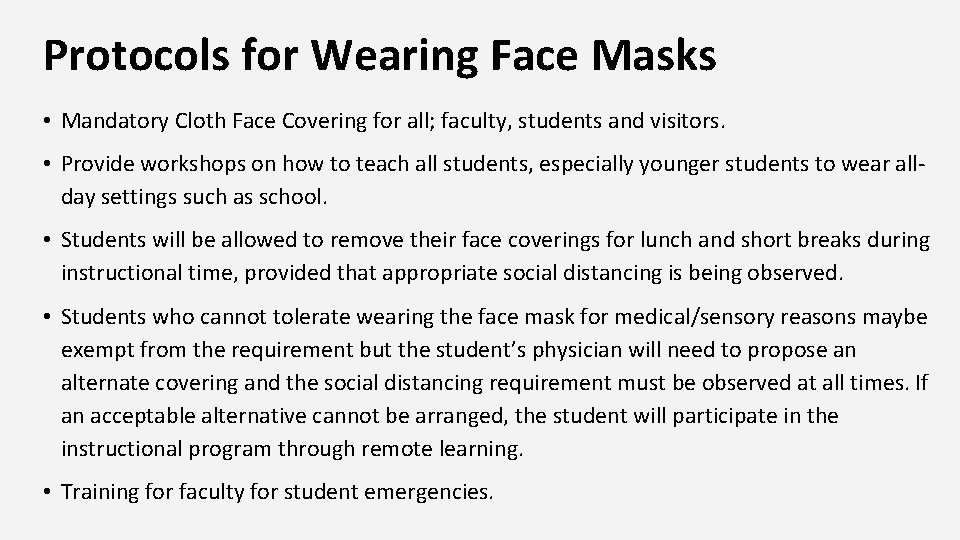 Protocols for Wearing Face Masks • Mandatory Cloth Face Covering for all; faculty, students