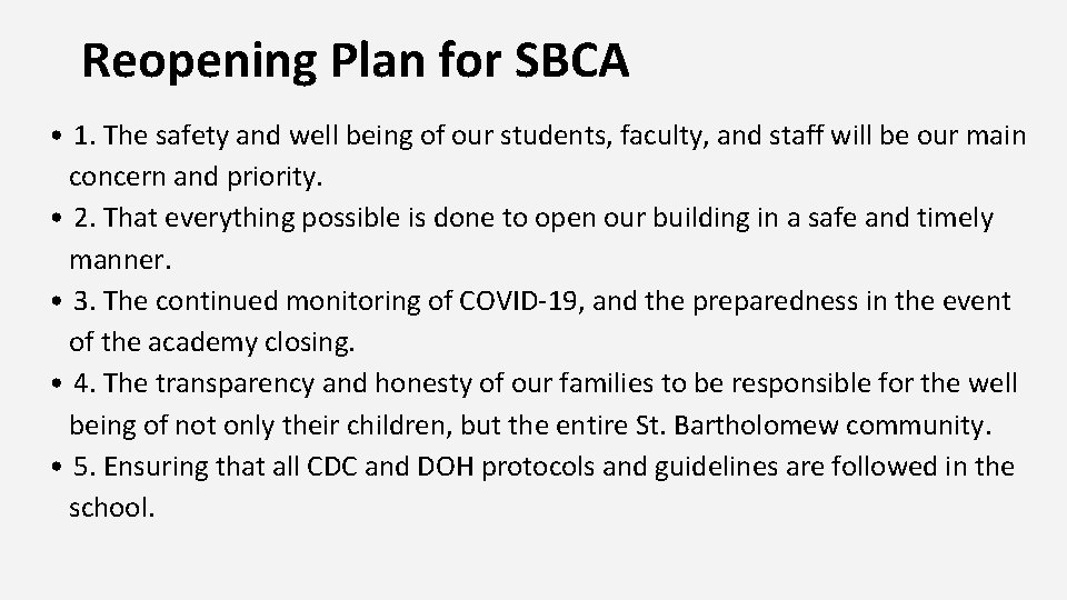 Reopening Plan for SBCA • 1. The safety and well being of our students,