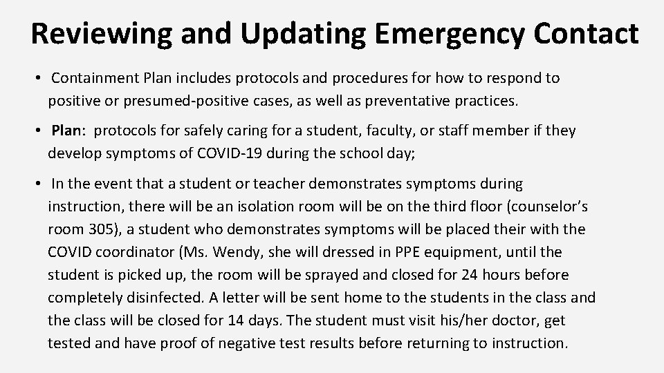 Reviewing and Updating Emergency Contact • Containment Plan includes protocols and procedures for how