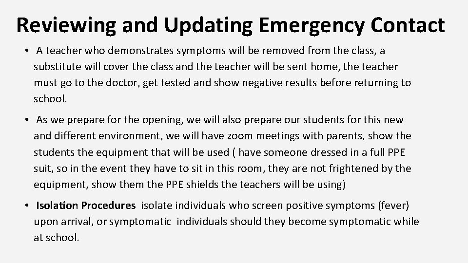 Reviewing and Updating Emergency Contact • A teacher who demonstrates symptoms will be removed