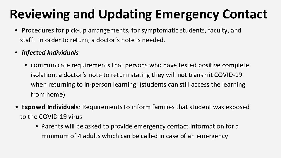 Reviewing and Updating Emergency Contact • Procedures for pick-up arrangements, for symptomatic students, faculty,