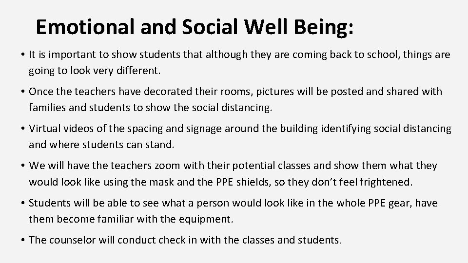 Emotional and Social Well Being: • It is important to show students that although