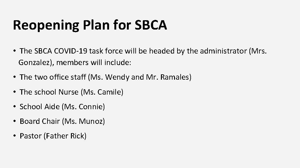 Reopening Plan for SBCA • The SBCA COVID-19 task force will be headed by