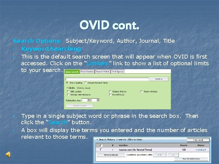OVID cont. Search Options: Subject/Keyword, Author, Journal, Title § Keyword Searching § This is