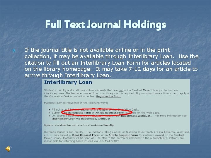 Full Text Journal Holdings 9. If the journal title is not available online or