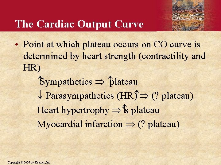 The Cardiac Output Curve • Point at which plateau occurs on CO curve is