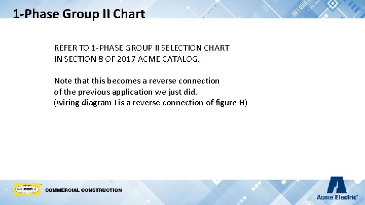 1 -Phase Group II Chart REFER TO 1 -PHASE GROUP II SELECTION CHART IN