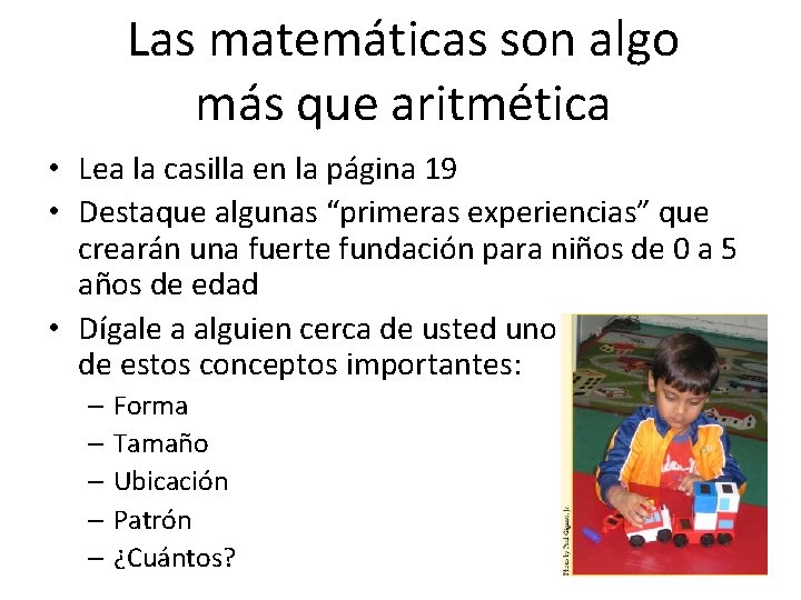 Las matemáticas son algo más que aritmética • Lea la casilla en la página