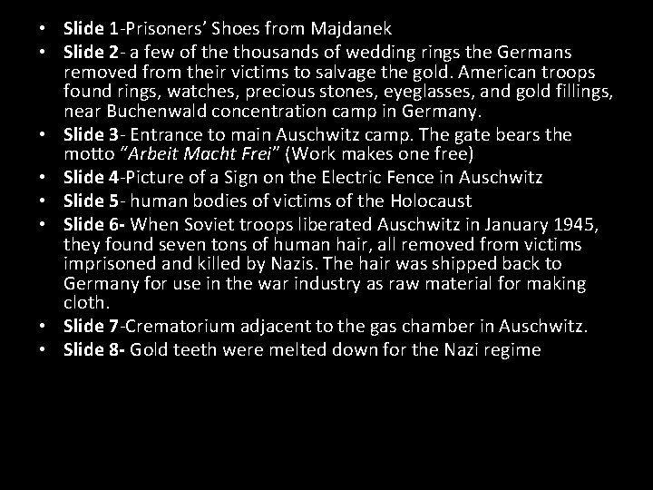 • Slide 1 -Prisoners’ Shoes from Majdanek • Slide 2 - a few