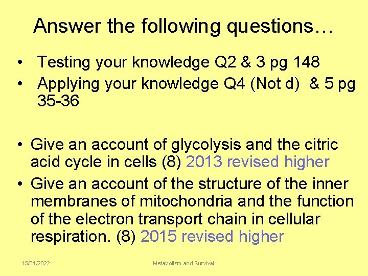 Answer the following questions… • Testing your knowledge Q 2 & 3 pg 148