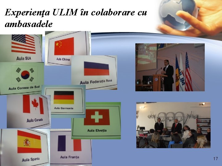 Experienţa ULIM în colaborare cu ambasadele 17 