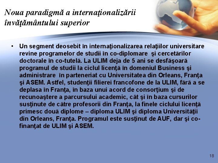 Noua paradigmă a internaţionalizării învăţământului superior • Un segment deosebit în internaţionalizarea relaţiilor universitare