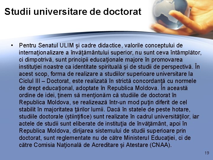 Studii universitare de doctorat • Pentru Senatul ULIM şi cadre didactice, valorile conceptului de