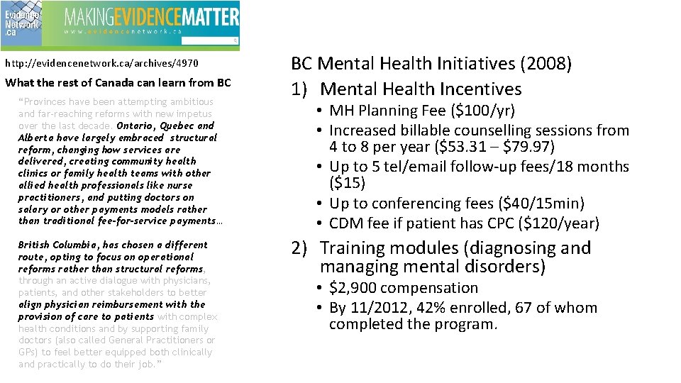 http: //evidencenetwork. ca/archives/4970 What the rest of Canada can learn from BC “Provinces have