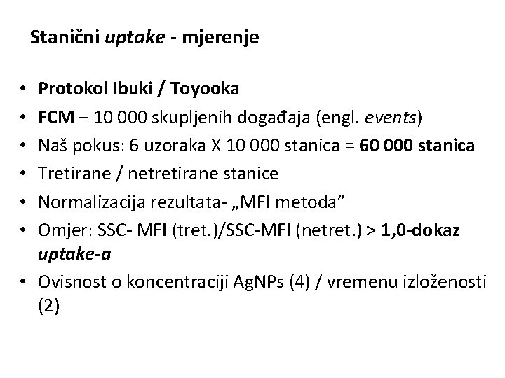 Stanični uptake - mjerenje Protokol Ibuki / Toyooka FCM – 10 000 skupljenih događaja