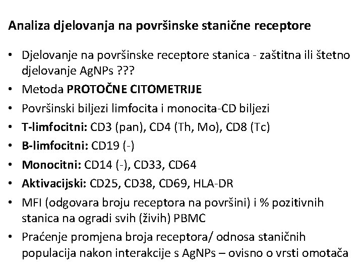 Analiza djelovanja na površinske stanične receptore • Djelovanje na površinske receptore stanica - zaštitna