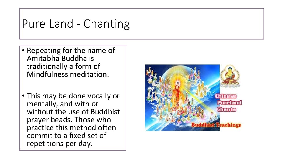 Pure Land - Chanting • Repeating for the name of Amitābha Buddha is traditionally