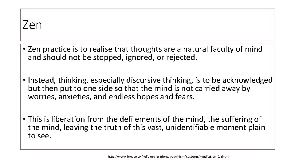 Zen • Zen practice is to realise that thoughts are a natural faculty of