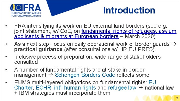 Introduction • • • FRA intensifying its work on EU external land borders (see