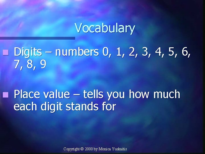 Vocabulary n Digits – numbers 0, 1, 2, 3, 4, 5, 6, 7, 8,