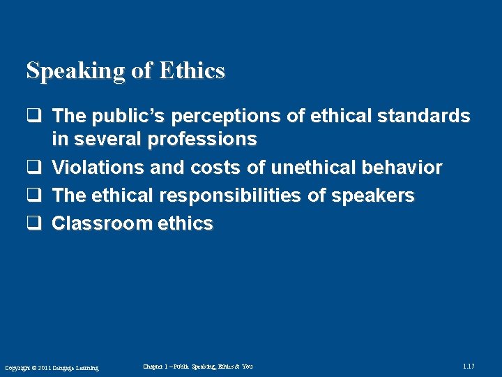 Speaking of Ethics q The public’s perceptions of ethical standards in several professions q