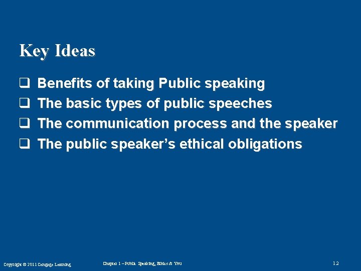 Key Ideas q q Benefits of taking Public speaking The basic types of public