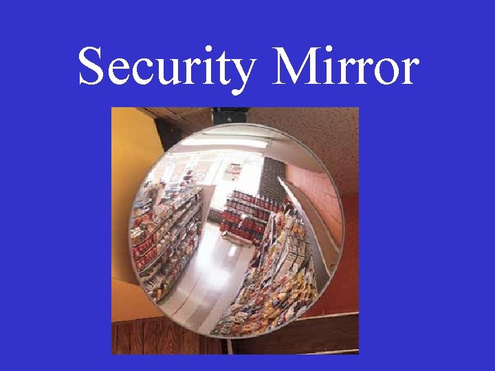 Security Mirror 