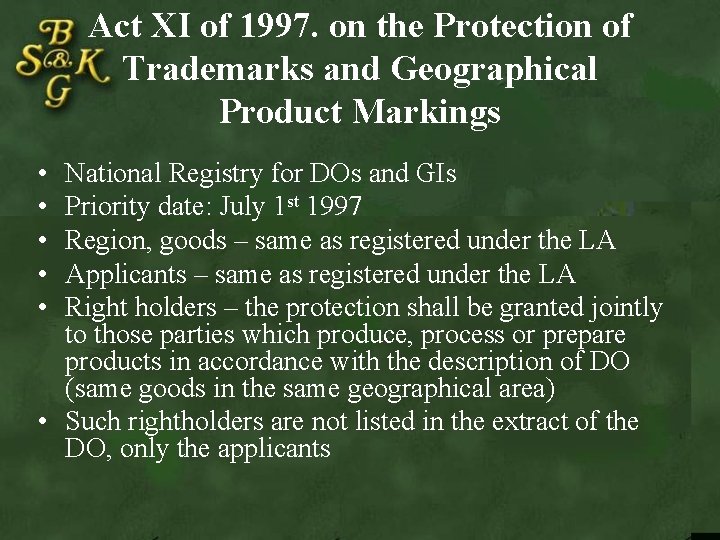 Act XI of 1997. on the Protection of Trademarks and Geographical Product Markings •