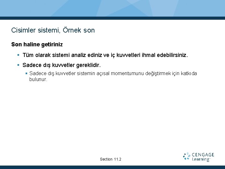 Cisimler sistemi, Örnek son Son haline getiriniz Tüm olarak sistemi analiz ediniz ve iç