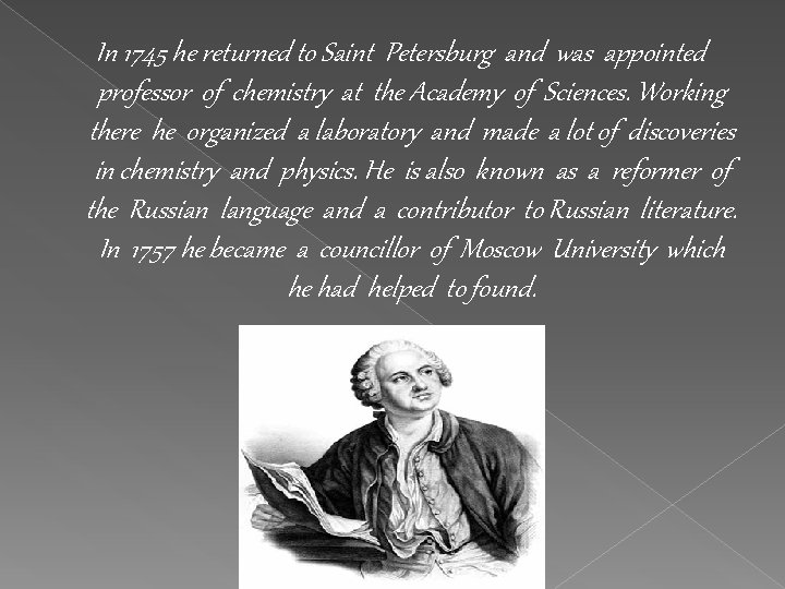 In 1745 he returned to Saint Petersburg and was appointed professor of chemistry at