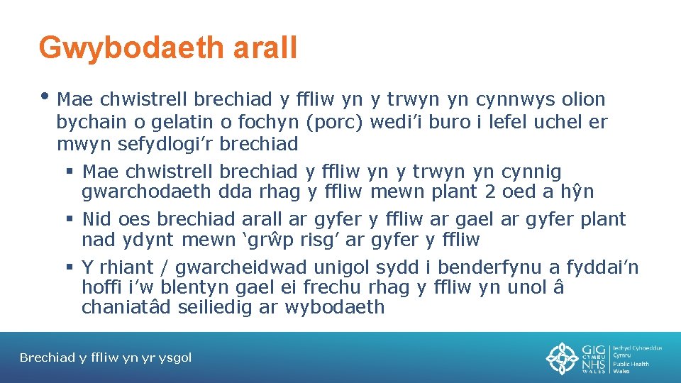 Gwybodaeth arall • Mae chwistrell brechiad y ffliw yn y trwyn yn cynnwys olion