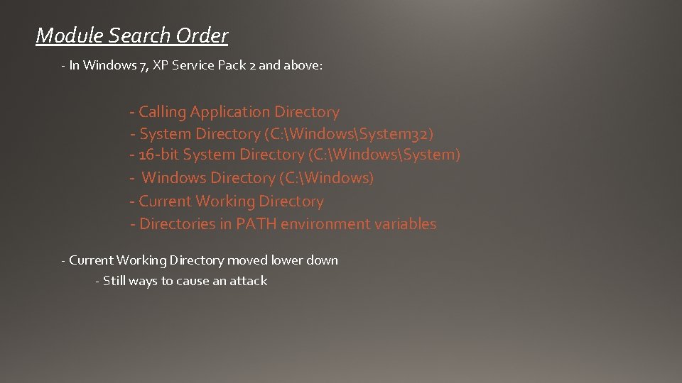 Module Search Order - In Windows 7, XP Service Pack 2 and above: -