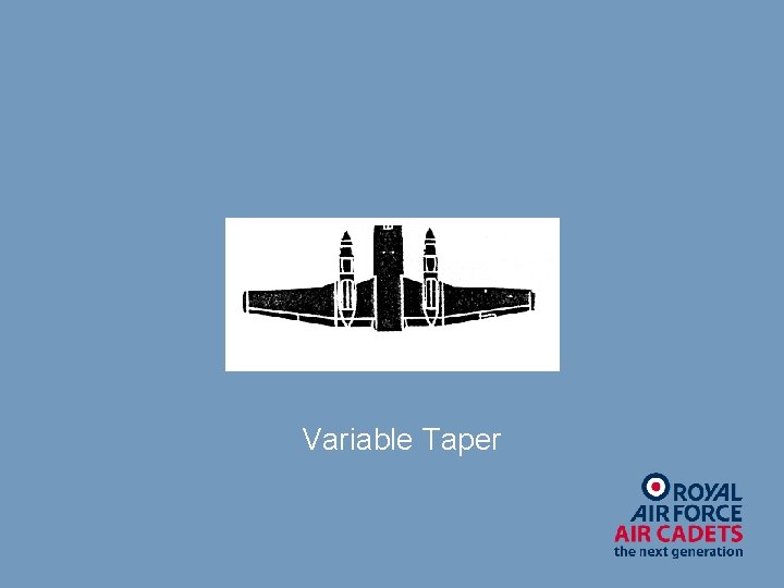 Variable Taper 