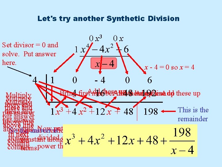 Let's try another Synthetic Division Set divisor = 0 and solve. Put answer here.