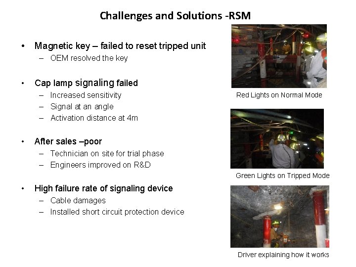 Challenges and Solutions -RSM • Magnetic key – failed to reset tripped unit –