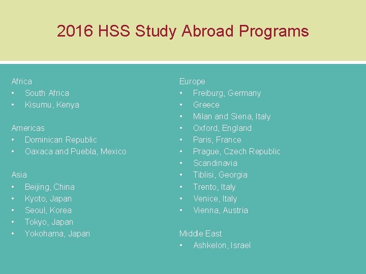 2016 HSS Study Abroad Programs Africa • South Africa • Kisumu, Kenya Americas •