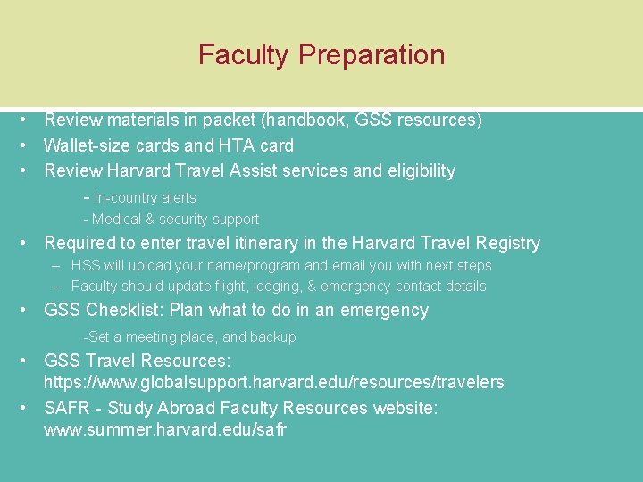 Faculty Preparation • Review materials in packet (handbook, GSS resources) • Wallet-size cards and