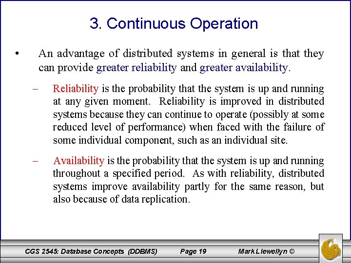 3. Continuous Operation • An advantage of distributed systems in general is that they