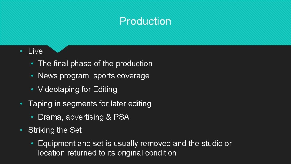 Production • Live • The final phase of the production • News program, sports