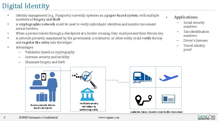 Digital Identity • • • Identity management (e. g. Passports) currently operates on a