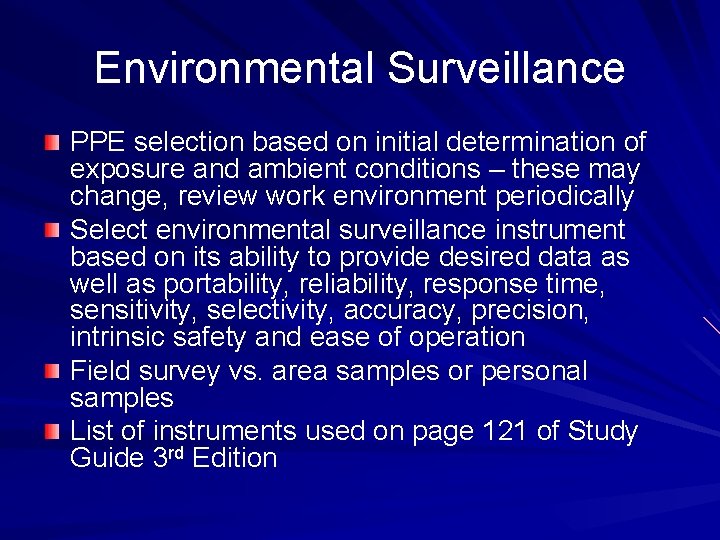 Environmental Surveillance PPE selection based on initial determination of exposure and ambient conditions –