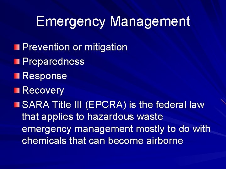 Emergency Management Prevention or mitigation Preparedness Response Recovery SARA Title III (EPCRA) is the