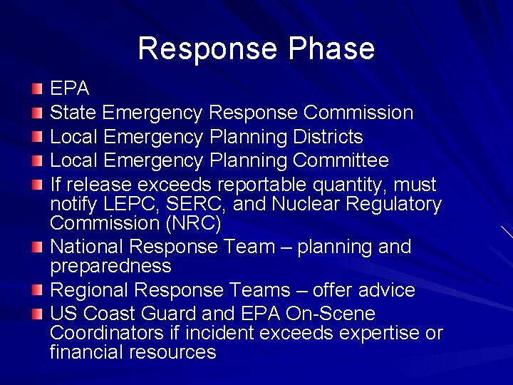 Response Phase EPA State Emergency Response Commission Local Emergency Planning Districts Local Emergency Planning
