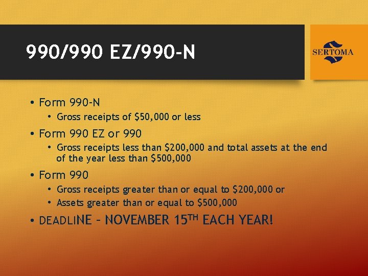 990/990 EZ/990 -N • Form 990 -N • Gross receipts of $50, 000 or