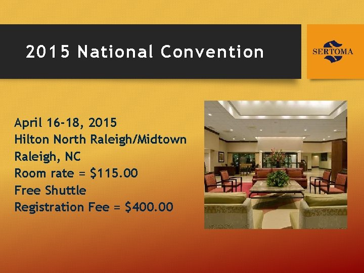 2015 National Convention April 16 -18, 2015 Hilton North Raleigh/Midtown Raleigh, NC Room rate