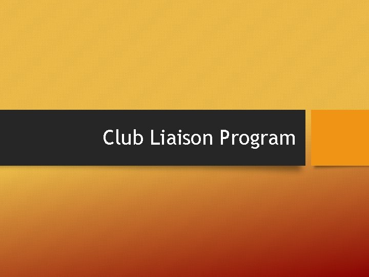 Club Liaison Program 