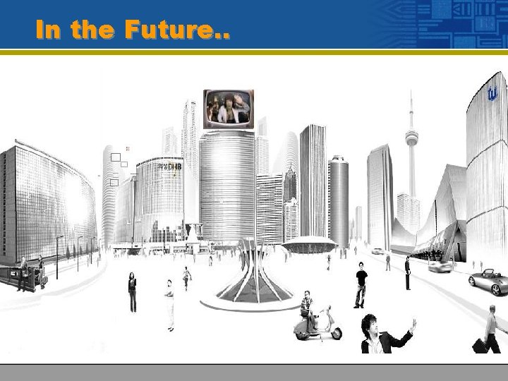 In the Future. . 