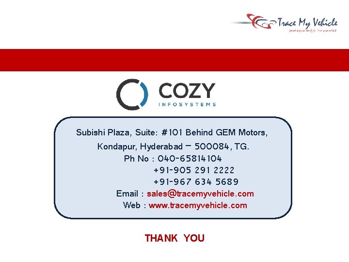 Subishi Plaza, Suite: #101 Behind GEM Motors, Kondapur, Hyderabad – 500084, TG. Ph No Subishi Plaza, Suite: #101 Behind GEM Motors, Kondapur, Hyderabad – 500084, TG. Ph No
