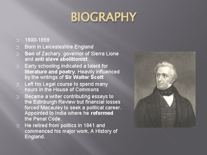 BIOGRAPHY � � � � 1800 -1859 Born in Leicesteshire England Son of Zachary,